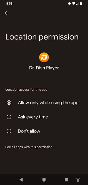 Dr. Dish Player App, Android, Location Permissions