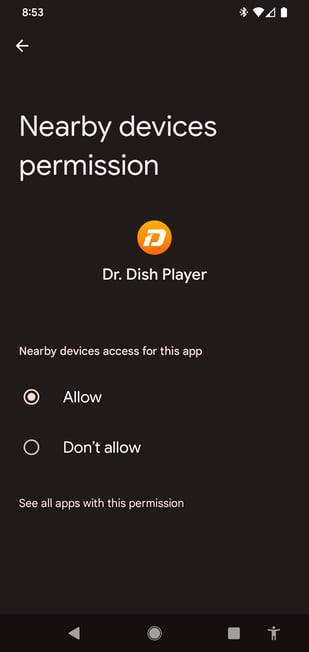 Dr. Dish Player App, Android, Nearby Devices Permissions